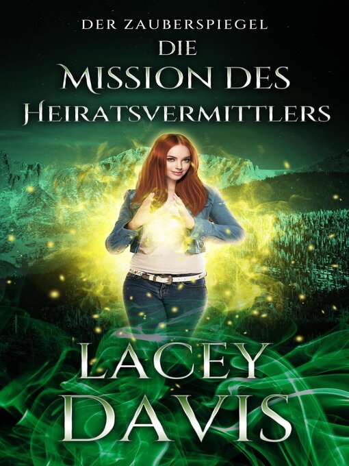 Title details for Die Mission Des Heiratsvermittlers by Lacey Davis - Available